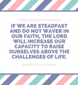 Week 5: Confide in God Unwaveringly by Elder Ulisses Soares